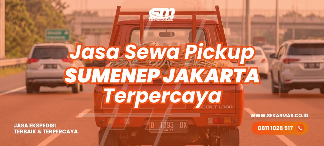 Jasa Sewa Pickup Sumenep Jakarta